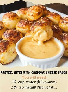 a plate full of pretzel bites with cheddar cheese sauce you will need