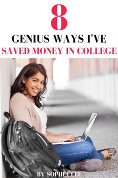 a woman sitting on the floor using a laptop computer with text overlay that reads genius ways i've saved money in college