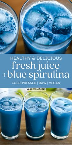 fresh juice and blue spirdinas in glasses with text overlay that reads healthy & delicious, fresh juice + blue spirdina cold - pressed raw vegan