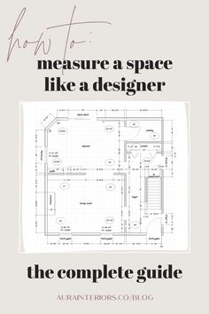 how to measure a room, how to measure a kitchen, room measurement guide, how to measure a bathroom, how to measure a room like an interior designer, interior design measurement guide Bathroom Measurements Standard, How To Measure Furniture For A Room, Homeschool Interior Design, Kitchen Spacing Measurements, Interior Designer Checklist, Interior Design Charts, How To Do Interior Design, How To Measure A Room, Interior Design Specification Template