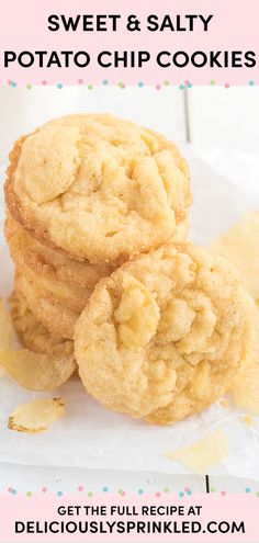 three cookies stacked on top of each other with the words sweet & salty potato chip cookies