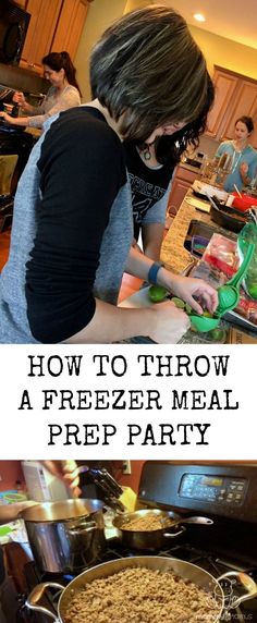 a woman preparing food in a kitchen with the words how to throw a freezer meal prep