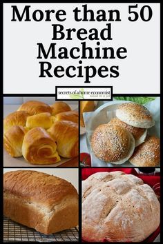 breads and rolls are shown with the words, more than 50 bread machine recipes