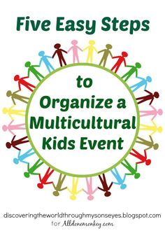 five easy steps to organize a multi - cultural kids'event with text overlay