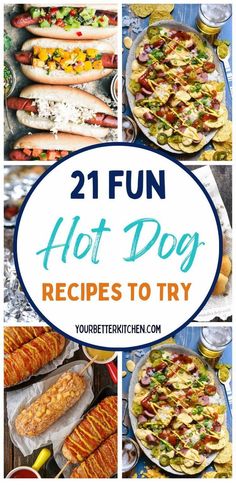 hot dog recipe collage with the words, 21 fun hot dog recipes to try