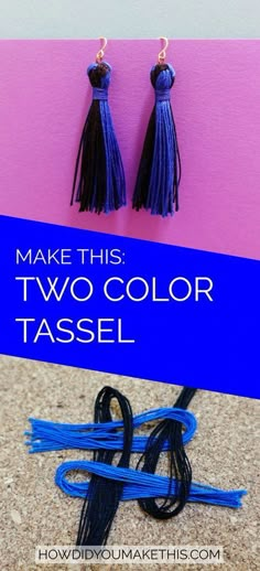 two color tassel earrings with text overlay that reads, make this two color tassel