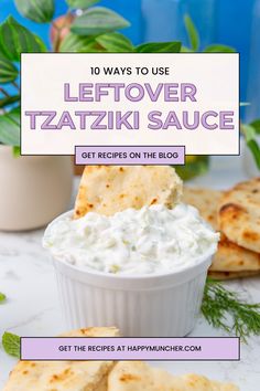 the recipe for leftover tatzziki sauce in a small white bowl with crackers