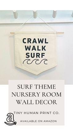 Crawl Walk Surf Canvas Banner for Surf Theme Baby Boy or Gender Neutral Nursery Room Decor Nursery Room Wall Decor, Neutral Nursery Rooms, Girls Wall Decor, Canvas Banner, Nursery Room Inspiration, Gender Neutral Nursery, Neutral Nursery, Nursery Room Decor, Tiny Humans