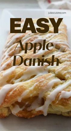 an easy apple danish with icing on top and the words, easy apple danish