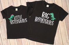 Big Brothersauraus Shirt, Little Sistersauraus Shirt. Little Sister Shirt can be made on a shirt or a onesie. Shown on black shirts with white and green non glitter lettering. Little Sister Shirt has a gold glitter bow on the dinosaur. If you would like a different color of Big Brother Little Sister Shirts, Black Dinosaur Print Crew Neck Top, Big Brother Tshirts, Big Sister Little Brother Shirts, Brother And Sister Shirts, Brother Sister Shirts, Big Brother Shirts, Funny Sibling Shirts, Big Brother Announcement Shirt