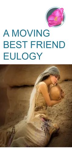 the cover of a moving best friend eulogy book with a woman holding a baby in her lap