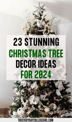 a christmas tree with the words 23 stunning christmas tree decor ideas for 2021 on it