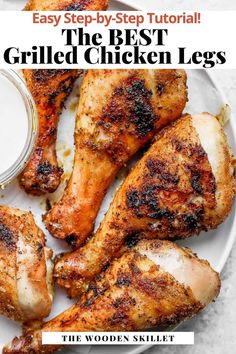 the best grilled chicken legs recipe on a white plate