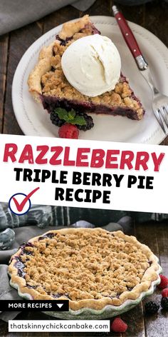 a close up of a pie on a plate with the words razzleberry triple berry pie