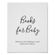 a white poster with the words books for baby written in cursive writing on it