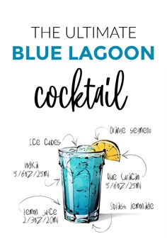 the ultimate blue lagoon cocktail recipe is shown in this hand - drawn illustration, with ingredients labeled