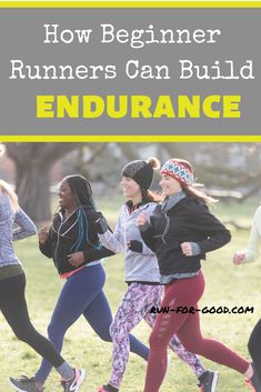 girls running in the park with text overlay reading how beginner runners can build endurance