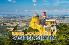 a yellow castle with the words une journee a vistar sintra