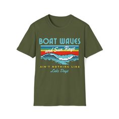 Boat Waves and Sun Rays, Ain't Nothing Like Lake Days! Discover our collection of high-quality humorous nautical boating t-shirts, designed for both style and comfort. Our t-shirts feature mostly unique maritime-inspired designs. Whether you're a passionate sailor or simply love the water, our nautical boating themed t-shirts are perfect for expressing your love for all things A Little Nauti. Each t-shirt is carefully crafted to ensure durability and fit. Not only do our t-shirts offer exception Green Crew Neck T-shirt With Letter Print, Outdoor Cotton Crew T-shirt, Summer Graphic Print Crew T-shirt, Summer Boating T-shirt With Short Sleeves, Summer Short Sleeve T-shirt For Boating, Summer Outdoor T-shirt With Front Print, Outdoor Crew-neck Cotton T-shirt, Summer Boating T-shirt With Crew Neck, Cotton Crew Neck T-shirt For Outdoor