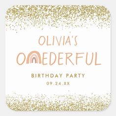 a birthday party square sticker with gold glitters on white and pink, the words'olvia's oaderfful '