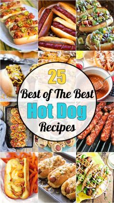 the 25 best hot dog recipes