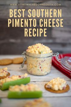 This is a photo of pimento cheese in a mason type jar. The pimento cheese jar is open and the pimento cheese is mounded up. There are crackers covered in pimento cheese as well as celery sticks with pimento cheese. The Title says the Best Southern Pimento Cheese Recipe. Easy Pimento Cheese Recipe With Smoked Gouda, Recipes That Use Pimento Cheese, Gourmet Pimento Cheese Recipe, Southern Pimento Cheese Dip, Pimento And Cheese Recipe, Southern Style Pimento Cheese, Classic Pimento Cheese Recipe, The Best Pimento Cheese Recipe, Jalapeño Pimento Cheese Recipe