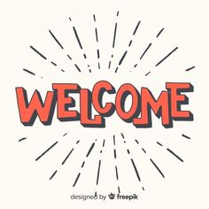 the word welcome is written in red and black with rays coming out of its center