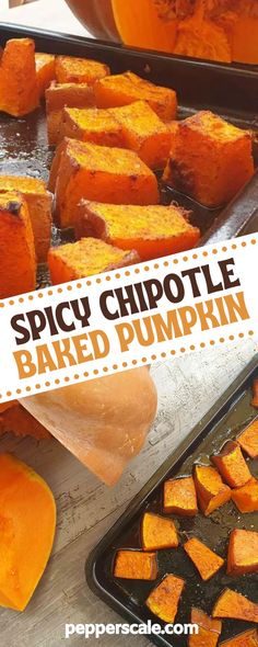 baked pumpkins in pans with the words spicy chipotle baked pumpkin