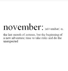 the words november are written in black and white