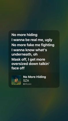 Lyrics from “No More Hiding” by SZA