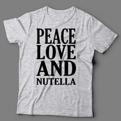 "Peace love and Nutella! Makes a great shirt idea for Nutella lovers! This unisex t-shirt is made from 100% ring-spun preshrunk cotton and feels great! - Weight is close to 4.5oz - Set-in sleeves and seamless body - 30 singles - 1x1 rib seamless collar - Double-needle stitched sleeves, bottom hem and front neck - Shoulder to shoulder taping - TearAway™ label for maximum comfort - Quarter-turned to avoid crease down the center - One-sided: design is printed only on front side (let us know if you' Noodles Lover, Peanuts T Shirts, Text Style, Peace Love, Personalized Shirts, Unisex Shirts, Peace And Love, Womens Tees, Unisex T Shirt