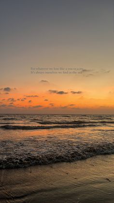 the sun is setting at the beach with waves coming in to shore and an inspirational quote written on it