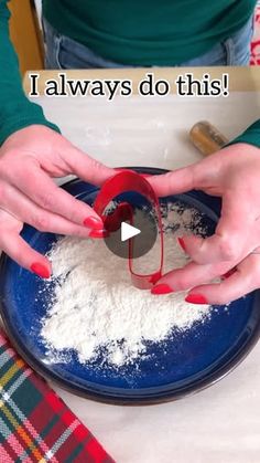 a woman is making something out of flour on a blue plate with the words i always do this