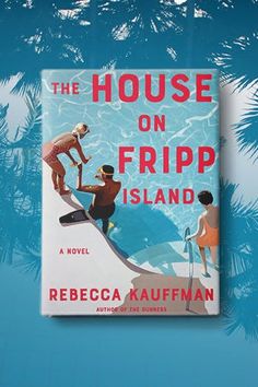 the house on fripp island by rebeca kauffman book cover