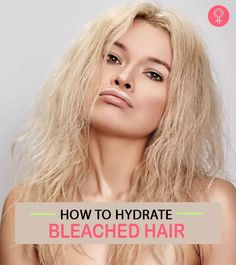 Repair Hair After Bleaching, Best Products For Damaged Bleached Hair, Taking Care Of Bleached Hair, Best Conditioner For Bleached Hair, Hair Mask After Bleaching, Fix Damaged Bleached Hair, Damaged Bleached Hair Repair, Hydrate Hair Diy, Best Products For Bleached Hair