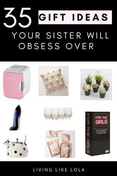 the gift guide for sister's day is here to help you get some great gifts