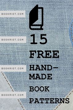 an image of jeans with the text 15 free hand - made book patterns on it