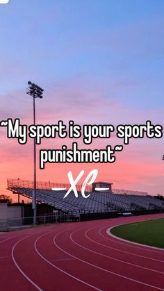 an image of a track with the words my sport is your sports's punishment