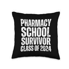 a black pillow with the words pharmacy school survivor class of 2012 printed on it in white