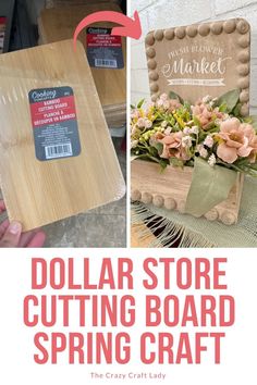 dollar store cutting board spring craft with instructions to make it in the shape of a box