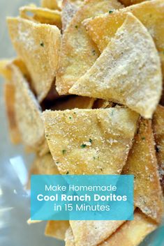 homemade cool ranch doritos in 15 minutes is the perfect way to use up leftover chips