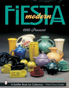 9780764317026 Modern Fiesta, Fiesta Kitchen, Colorful Dinnerware, Fiesta Colors, Photograph Display, Modern Tableware, Homer Laughlin China, Luxury Tableware, Fiesta Dinnerware