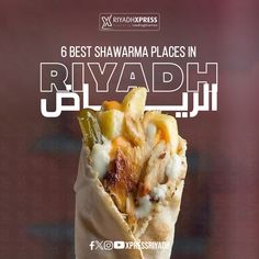 there is a wrap with different types of food in it and the words, best shawama places in riyadah