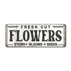 a sign that says fresh cut flowers