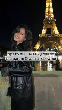 a woman standing in front of the eiffel tower with text overlay that reads tips to actually grow on instagram & gain a following