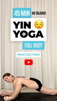 a woman is doing yoga with the caption, 45 min yin yoga full body practice free