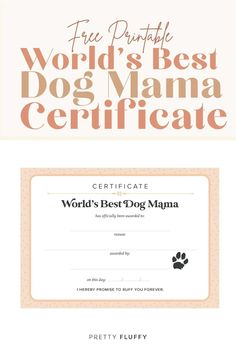 a certificate for the world's best dog mama is shown in front of a white background