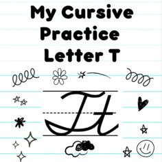 a notebook with the words, my cursive practice letter t