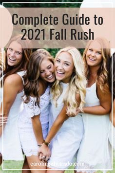 the complete guide to 2021 fall rush for girls in white dresses with text overlay that reads, complete guide to 201 fall rush