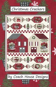 christmas crackers quilt pattern by coach house designs